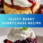 Perfect Berry Shortcakes Recipe