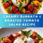 Burrata & Oven Roasted Tomato Salad Recipe