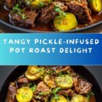 Tender Pickle-Infused Pot Roast Recipe