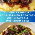 Mashed Potatoes with Meatball Mushroom Stew Recipe