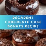 Irresistible Chocolate Cake Donuts Recipe