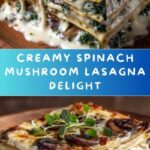 Easy Creamy Spinach Mushroom Lasagna Recipe