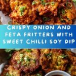 Onion and Feta Fritters with Sweet Chilli Soy Dipping Sauce Recipe