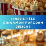 Cinnamon Popcorn Recipe