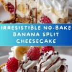 Heavenly No-Bake Banana Split Cheesecake Recipe