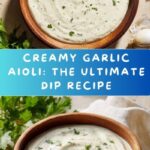 Creamy Garlic Aioli Recipe
