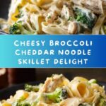 Broccoli Cheddar Noodle Skillet Recipe