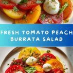 Tomato Peach Burrata Salad Recipe