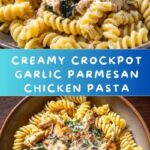 Crockpot Garlic Parmesan Chicken Pasta Recipe