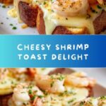 Delicious Cheesy Shrimp Toast Recipe